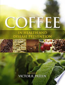 Coffee in health and disease prevention /