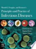 Mandell, Douglas, and Bennett's principles and practice of infectious diseases /