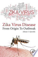 Zika virus disease : from origin to outbreak /