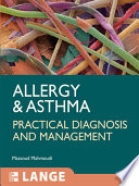 Allergy and asthma : practical diagnosis and management /