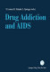 Drug addiction and AIDS /