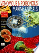 Venomous and poisonous marine animals : a medical and biological handbook /