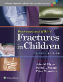 Rockwood and Wilkins' fractures in children /