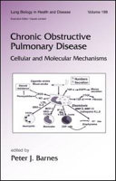 Chronic obstructive pulmonary disease : cellular and molecular mechanisms /