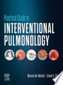 Practical guide to interventional pulmonology / Momen M. Wahidi, David E. Ost.