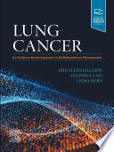 Lung cancer : an evidence-based approach to multidisciplinary management /