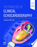 The practice of clinical echocardiography /
