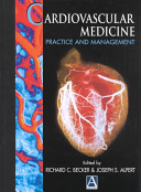 Cardiovascular medicine : practice and management /