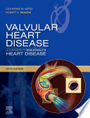 Valvular heart disease : a companion to Braunwald's heart disease /
