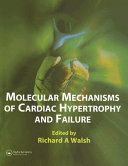 Molecular mechanisms of cardiac hypertrophy and failure /