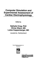 Computer simulation and experimental assessment of cardiac electrophysiology /