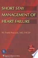 Short stay management of heart failure /