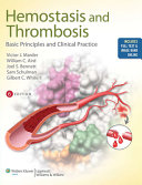 Hemostasis and thrombosis : basic principles and clinical practice.