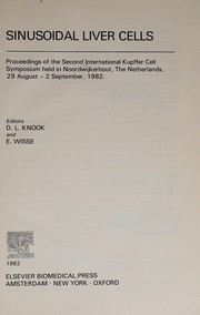 Sinusoidal liver cells : proceedings of the Second International Kupffer Cell Symposium held in Noordwijkerhout, the Netherlands, 29 August-2 September, 1982 /