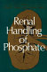 Renal handling of phosphate /