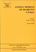 Animal models of diabetes : a primer /