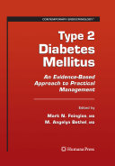 Type 2 diabetes mellitus : an evidence-based approach to practical management /