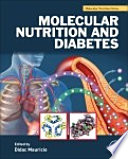 Molecular nutrition and diabetes : a volume in the molecular nutrition series /