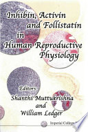 Inhibin, activin, and follistatin in human reproductive physiology /