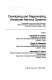Developing and regenerating vertebrate nervous systems : proceedings of the Fourth Tarbox Parkinson's Disease Symposium, September 30-October 2, 1982, Texas Tech University, Lubbock, Texas /