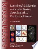 Rosenberg's molecular and genetic basis of neurological and psychiatric disease /