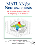 MATLAB® for neuroscientists : an introduction to scientific computing in MATLAB® /