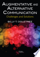 Augmentative and alternative communication : challenges and solutions /