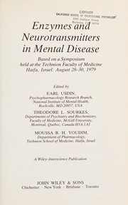 Enzymes and neurotransmitters in mental disease : based on a symposium held at the Technion Faculty of Medicine, Haifa, Israel, August 28-30, 1979 /