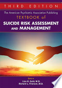 The American Psychiatric Association Publishing textbook of suicide risk assessment and management /