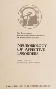 Neurobiology of affective disorders : the Third Annual Bristol-Myers Squibb Symposium on Neuroscience Research : October 25-26, 1991, Yale University School of Medicine.