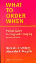 What to order when : pocket guide to diagnostic imaging /