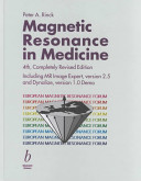 Magnetic resonance in medicine : the basic textbook of the European Magnetic Resonance Forum /