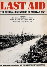 Last aid : the medical dimensions of nuclear war /