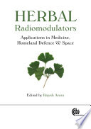 Herbal radiomodulators : applications in medicine, homeland defence and space /
