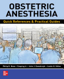 Obstetric anesthesia : quick references & practical guides /