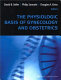 The physiologic basis of gynecology and obstetrics /