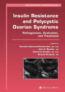 Insulin resistance and polycystic ovarian syndrome : pathogenesis, evaluation, and treatment /