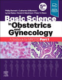 Basic science in obstetrics and gynaecology : a textbook for MRCOG part 1 /