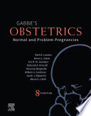 Gabbe's obstetrics: normal and problem pregnancies /