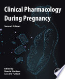 Clinical pharmacology during pregnancy / edited by Donald Mattison, Lee-Ann Halbert.