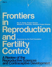 Frontiers in reproduction and fertility control : a review of the reproductive sciences and contraceptive development /