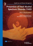 Prevention of fetal alcohol spectrum disorder FASD : who is responsible? /