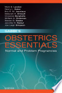Gabbe's obstetrics essentials : normal and problem pregnancies /
