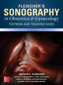 Fleischer's sonography in obstetrics and gynecology : textbook and teaching cases /