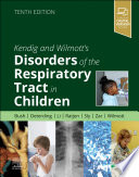 Kendig and Wilmott's disorders of the respiratory tract in children /