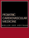 Pediatric cardiovascular medicine /