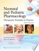 Neonatal and pediatric pharmacology : therapeutic principles in practice /