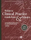 Pediatric clinical practice guidelines & policies : a compendium of evidence-based research /