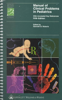 Manual of clinical problems in pediatrics : with annotated key references /