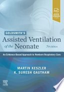 Goldsmith's assisted ventilation of the neonate : an evidence-based approach to newborn respiratory care /